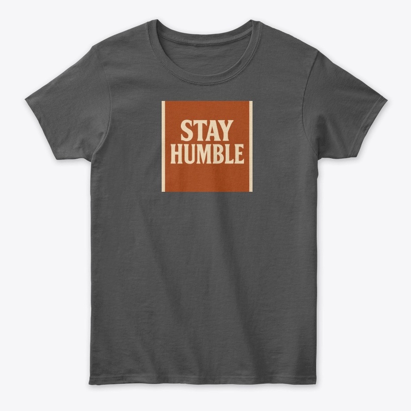 STAY HUMBLE COLLECTION