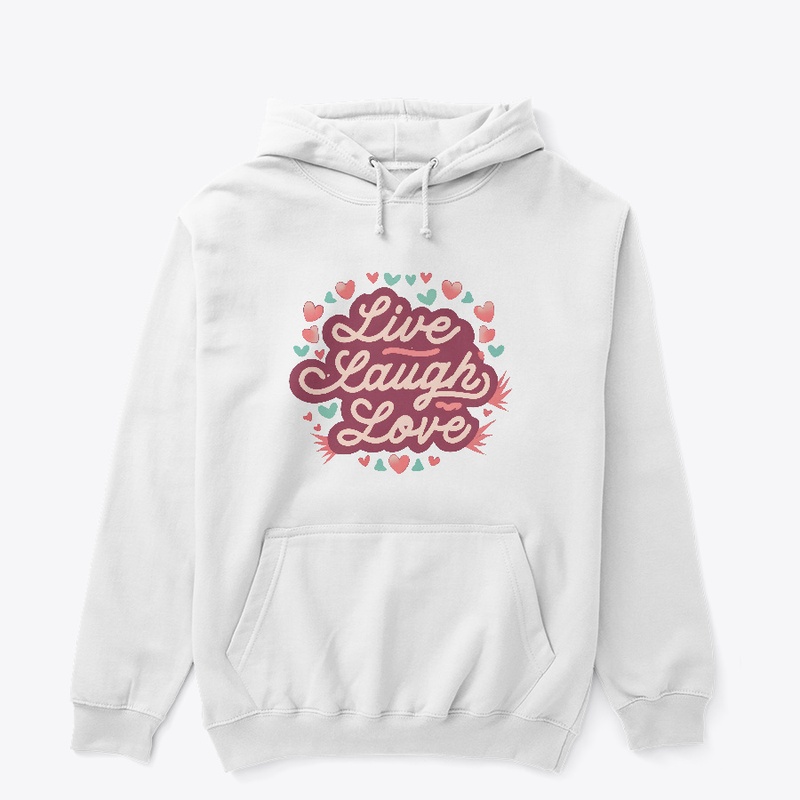 Live Laugh Love T-shirt