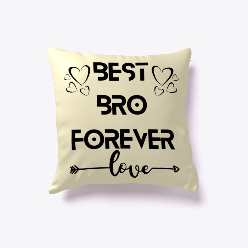 Cute “BEST BRO FOREVER" Pillow.