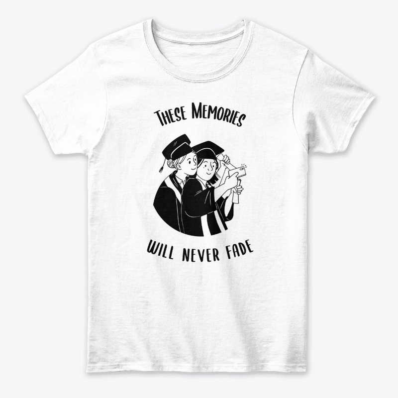 These Memories Will Never Fade