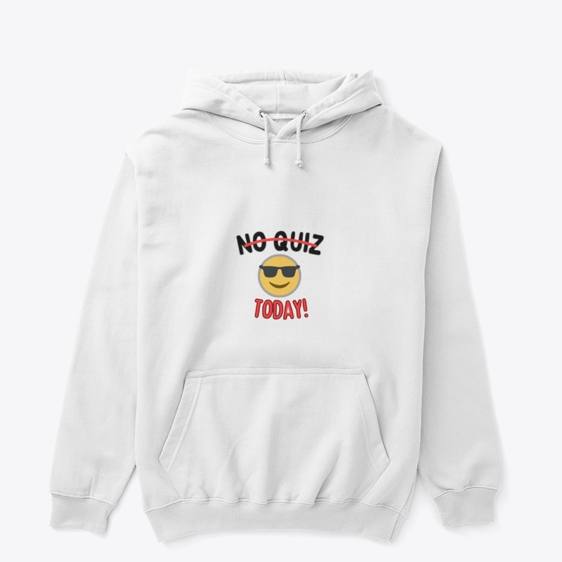 No Quiz Today Tee 