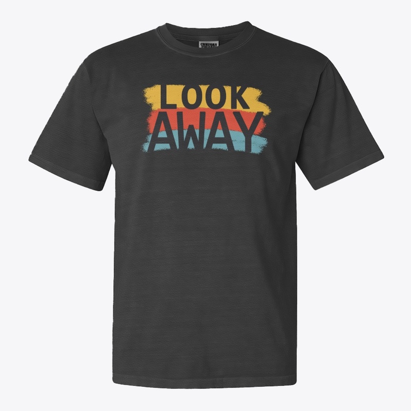 LOOK AWAY