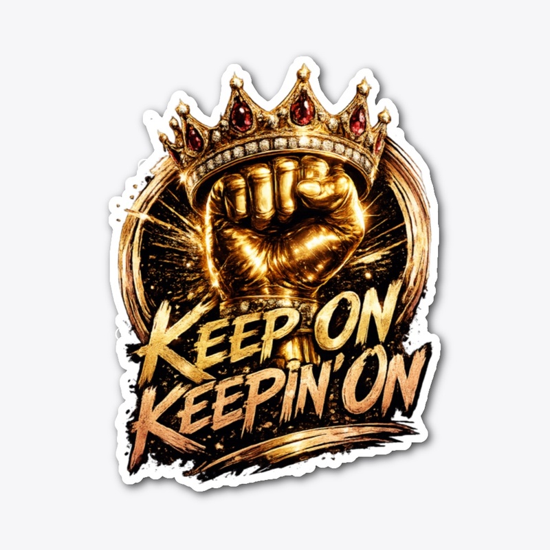 Keep Keeping On Mug & Sticker 