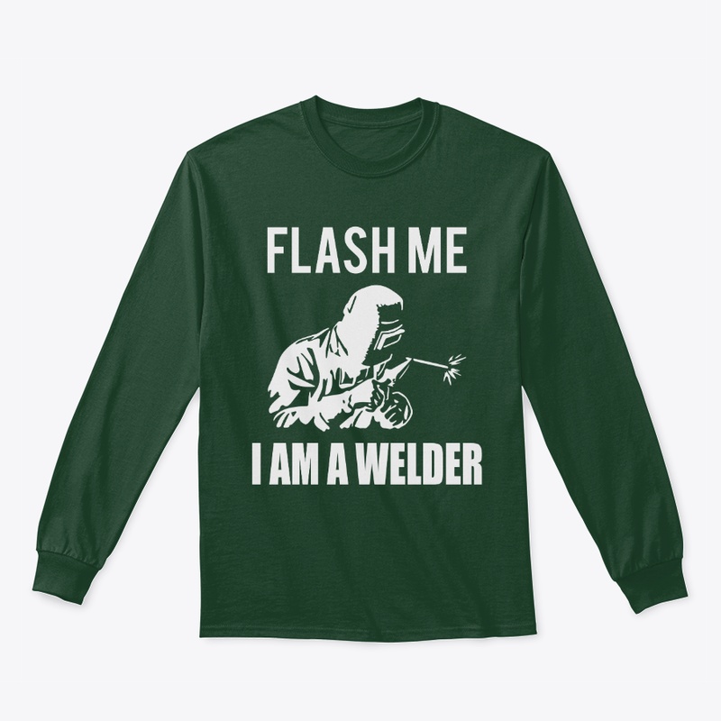 Flash Me I Am A Welder