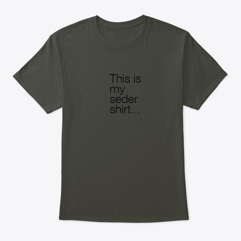 This is my seder shirt