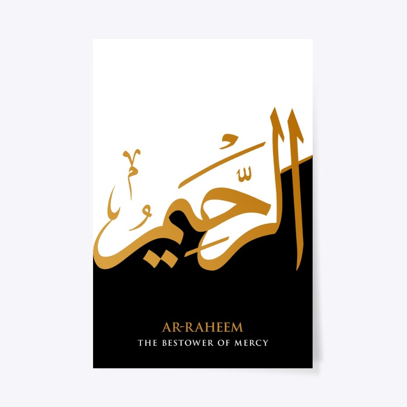 AR-RAHEEM : THE BESTOWER OF MERCY