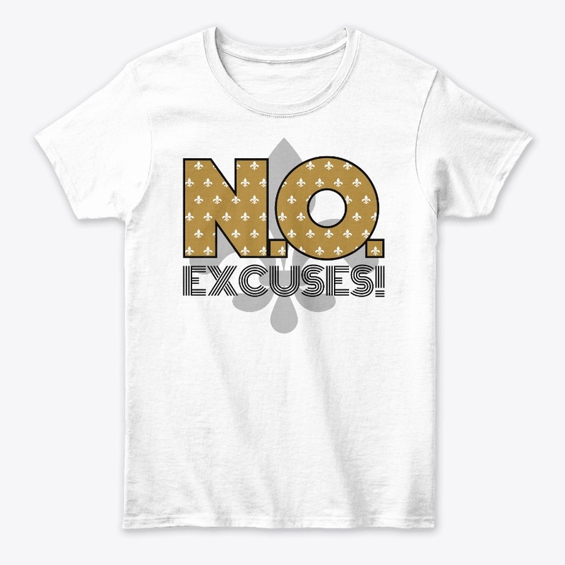 "N.O. Excuses" Limited Edition T-Shirt