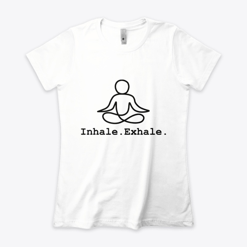 Inhale. Exhale.