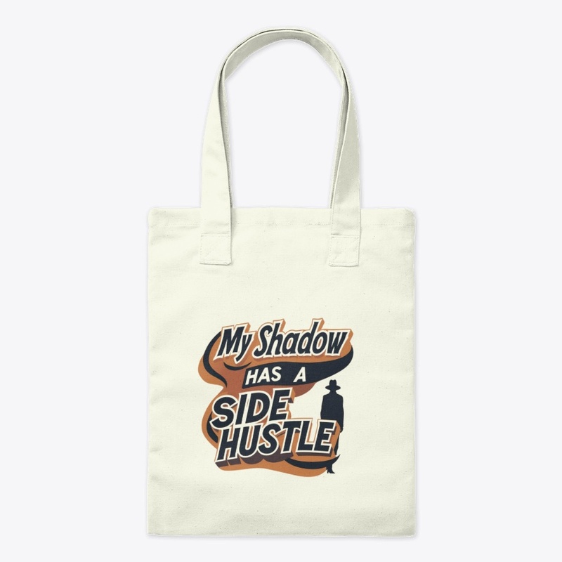 My shadow has a side hustle