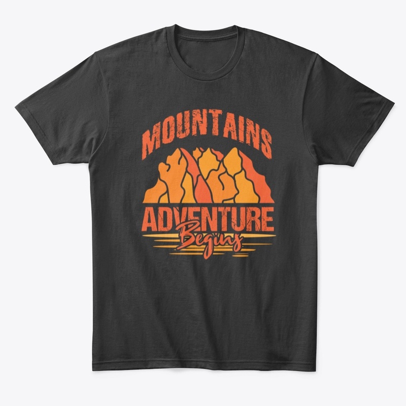 Mountains Adventure Begins Tshirt