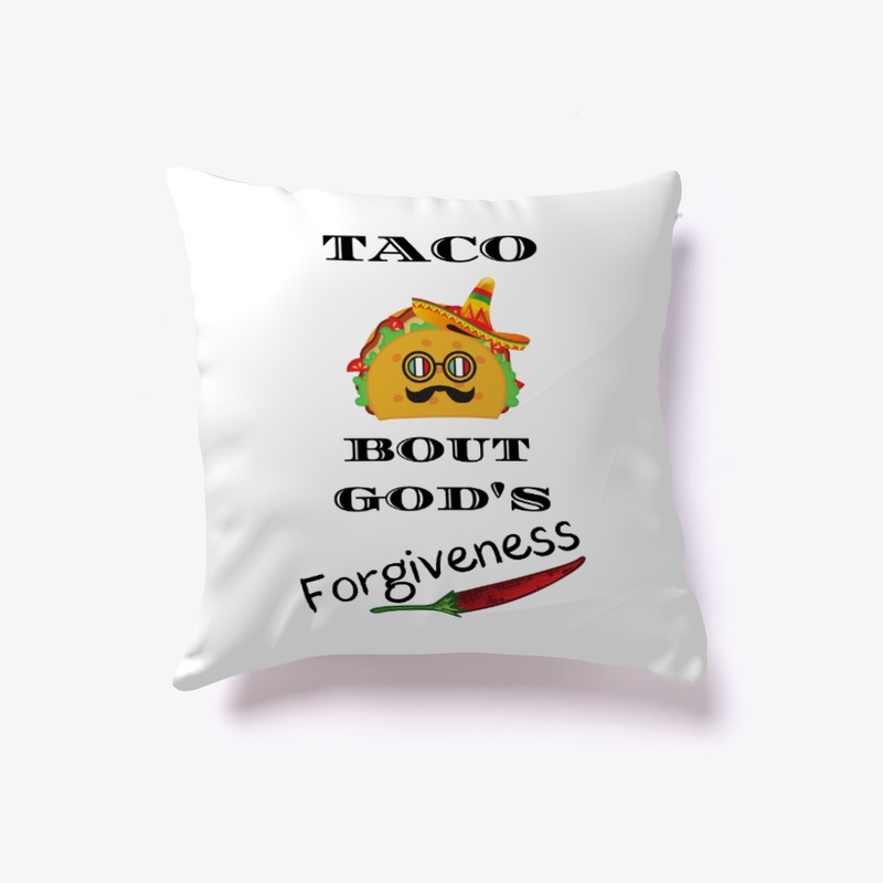 TACO BOUT GOD'S FORGIVENESS