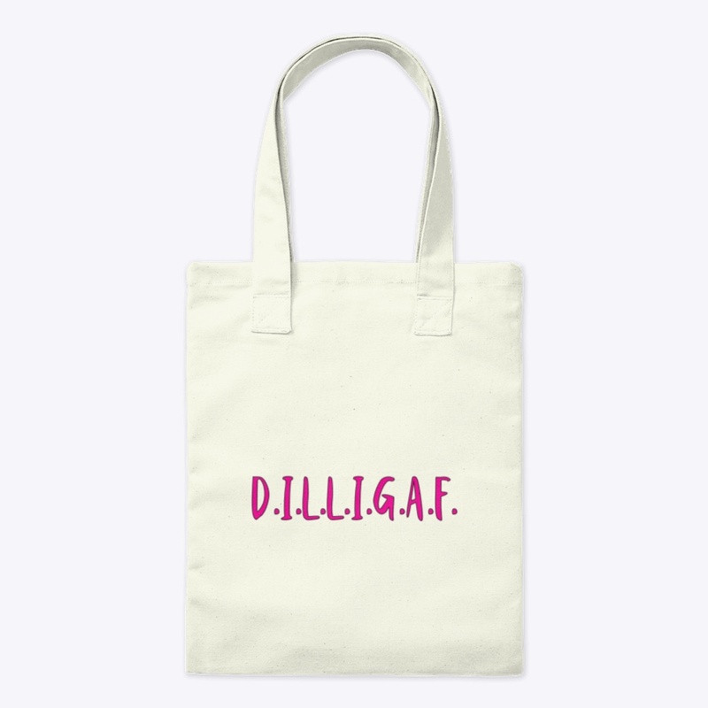 DILLIGAF