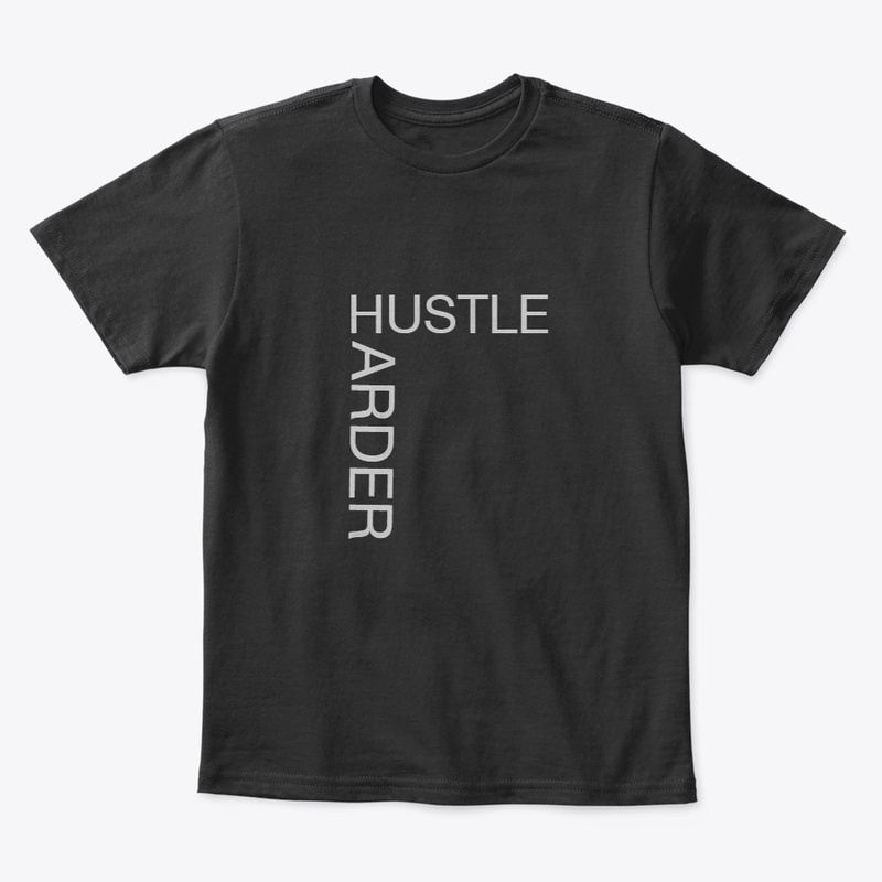 Hustle harder 