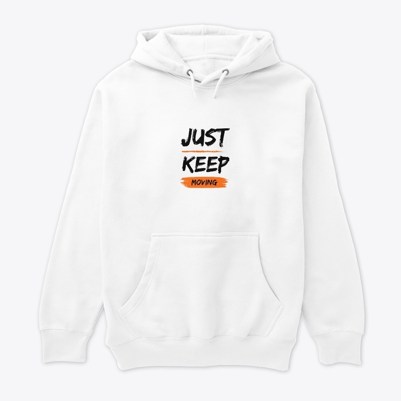 Just Keep Moving Forward (White)