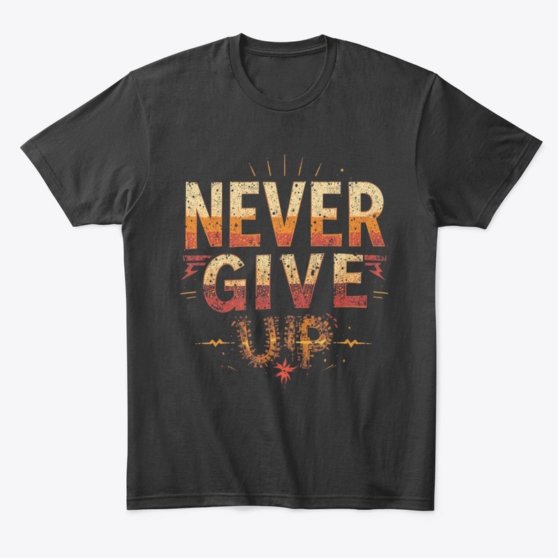 ‘NEVER GIVE UP’ vintage-style t-shirt