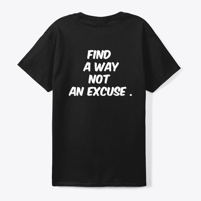 Find A Way Not An Excuse