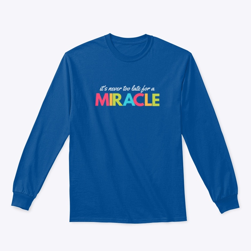 Never Too Late For a Miracle
