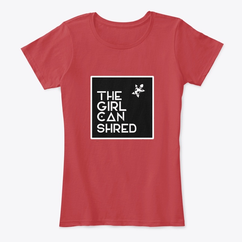 THE GIRL CAN SHRED - LADIES T-SHIRT