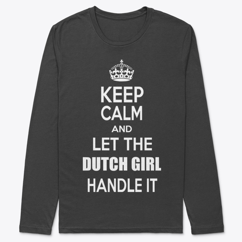 Keep calm and let the Dutch girl handle 