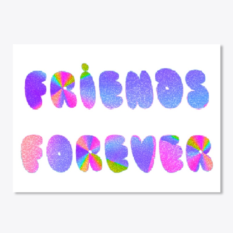 FRIENDS FOREVER