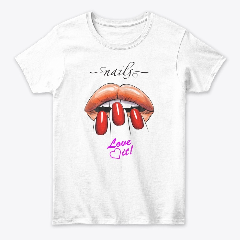 Nails Love it T-Shirt.
