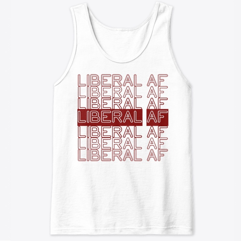Liberal AF!