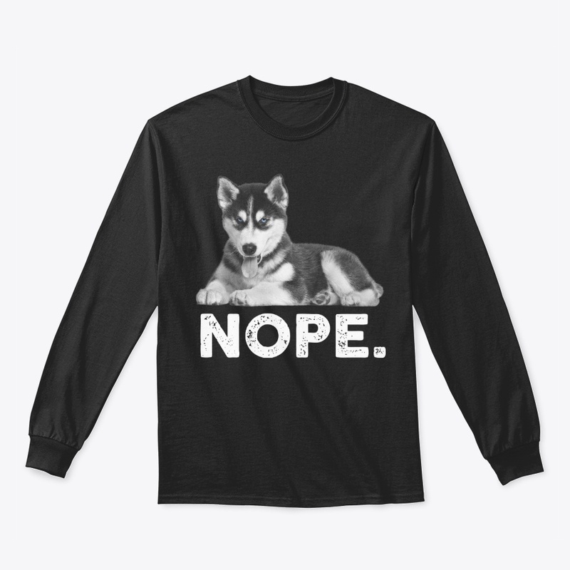 Funny Lazy Nope Husky For Dog Lover