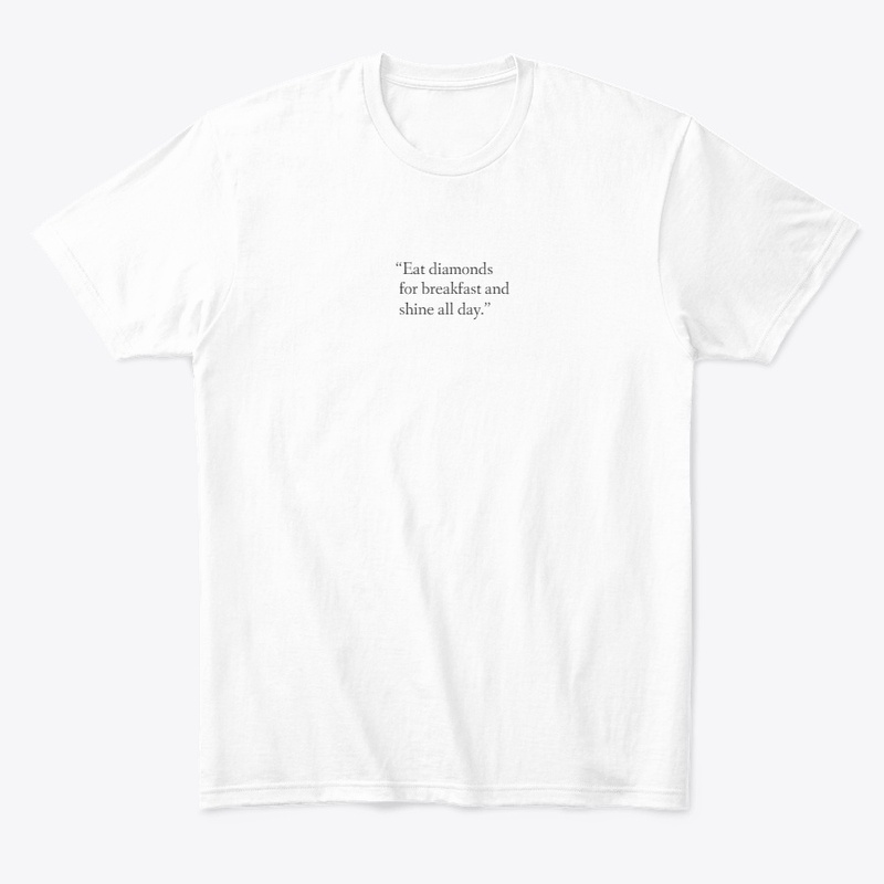 Eat diamonds for breakfast