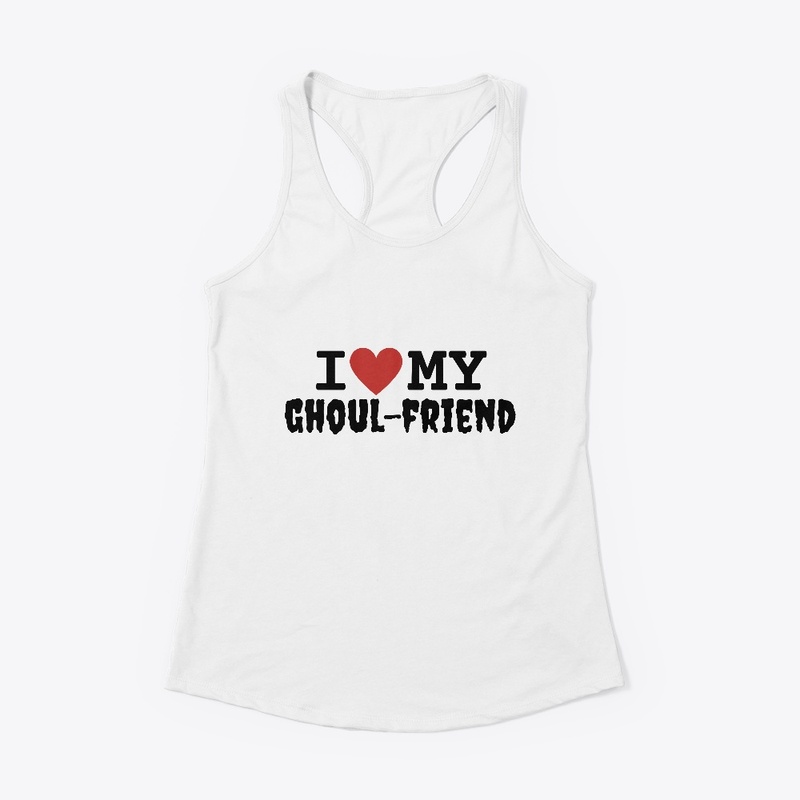 I Love My Ghoul-Friend
