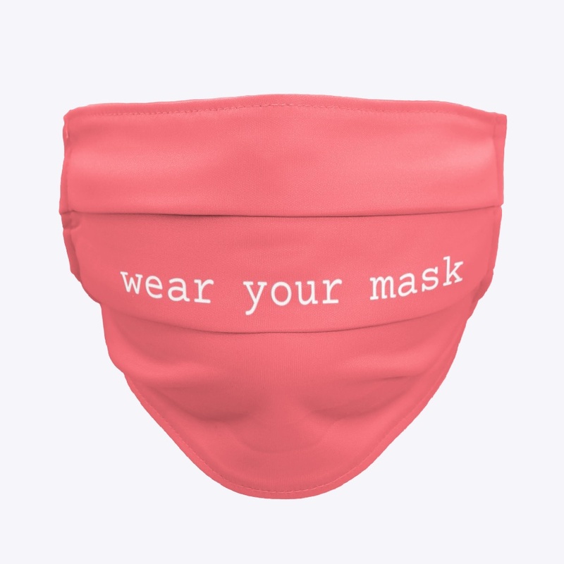 Cover your Face Mask