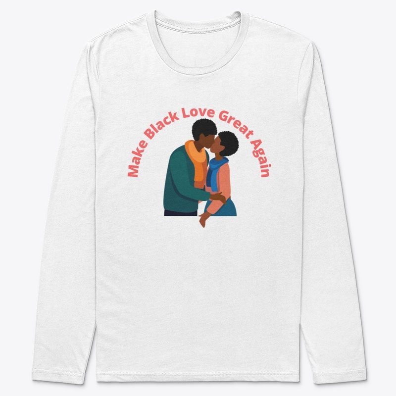 Make Black Love Great Again 