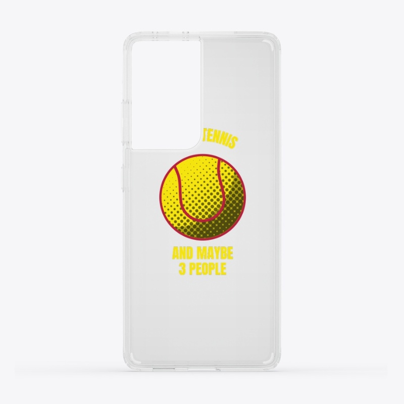 I like tennis and maybe 3 people funny t