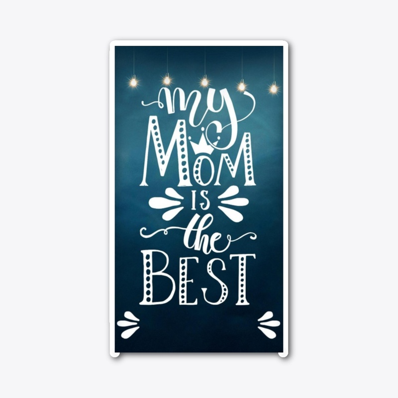mom is best 