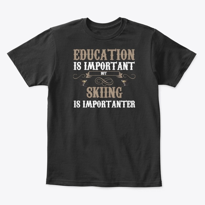 Education Important But Skiing