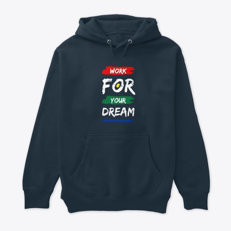 "Work for your dream"