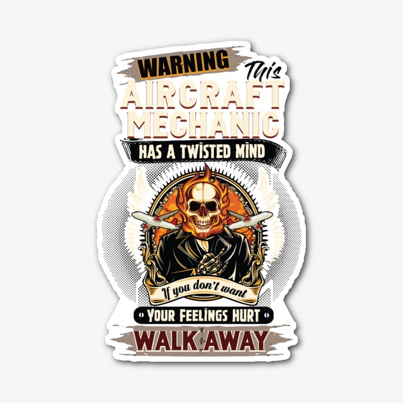 Aircraft Mechanic Can Hurt Your Feelings