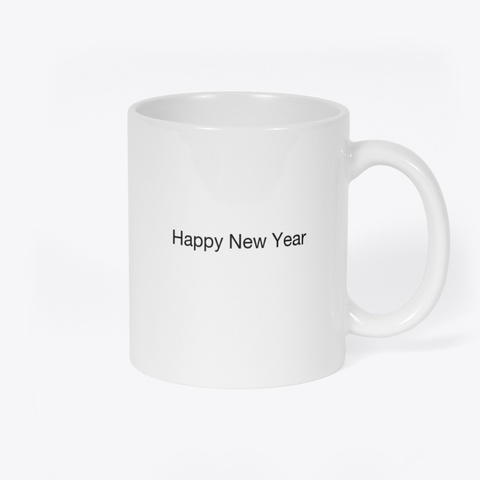 Happy New Year Mug, 11oz White T-Shirt Back