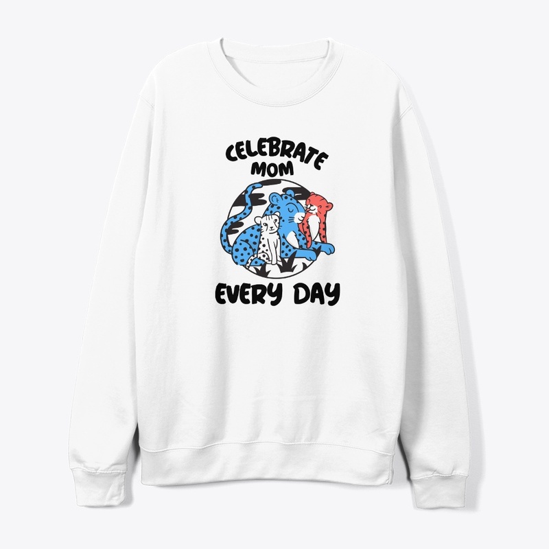 Celebrate Mom Every Day