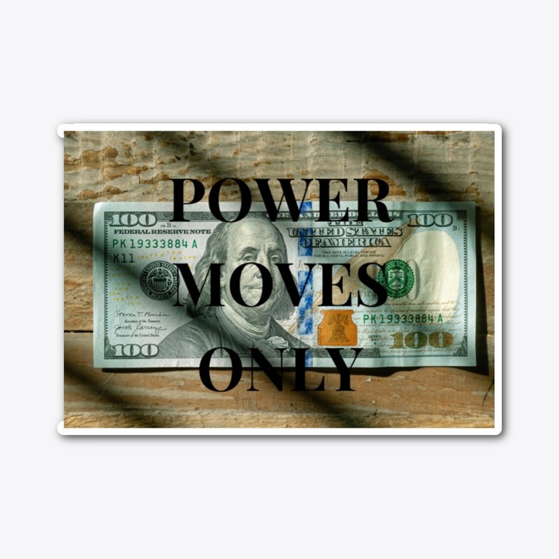 POWER MOVES ONLY