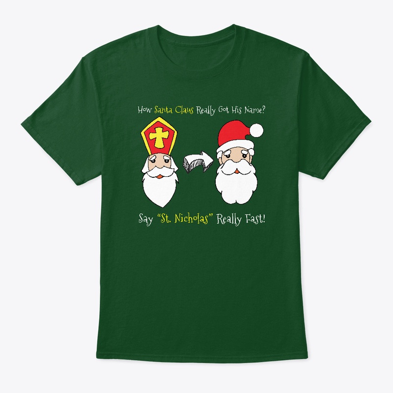 Say St. Nicholas Really Fast Tee