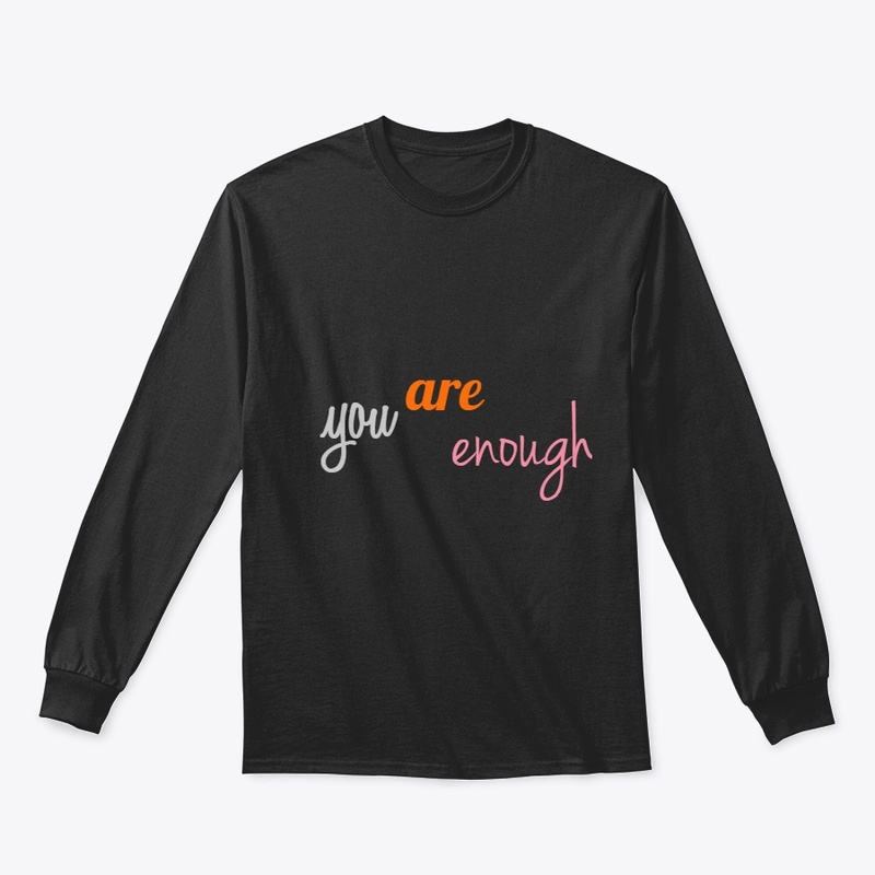 you are enough