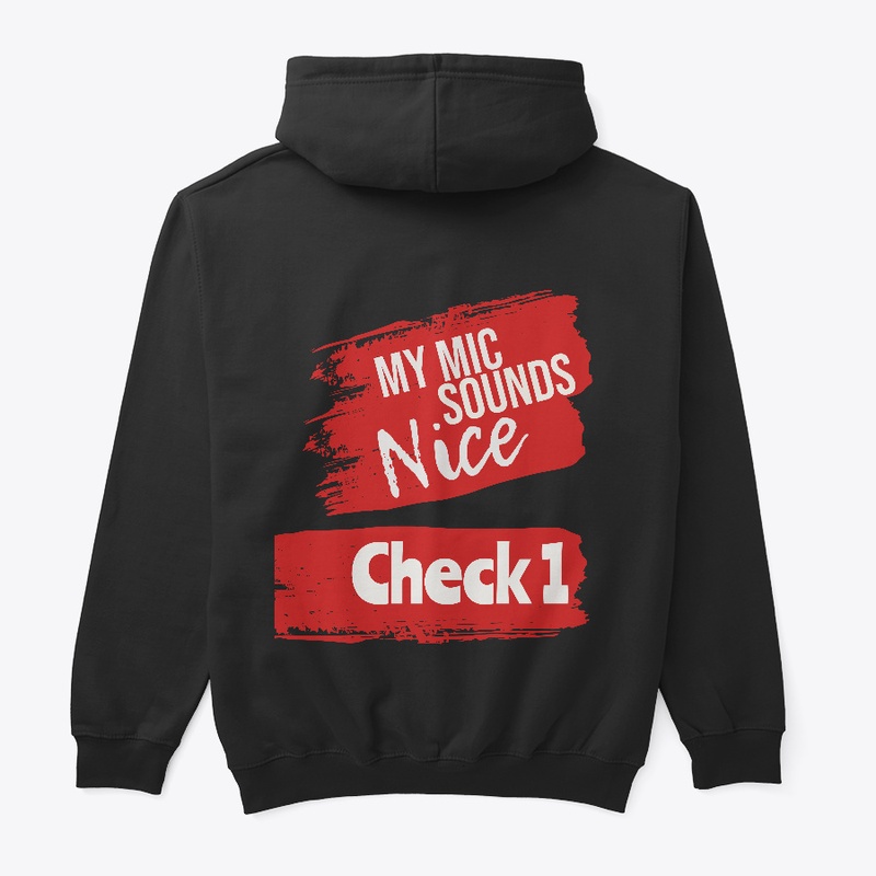 My Mic Sounds nice  Official Hoodie