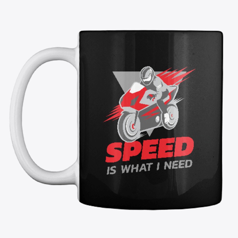 Speed Is What I need -  Merch