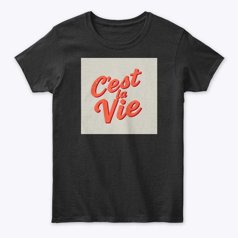 C'est La Vie!