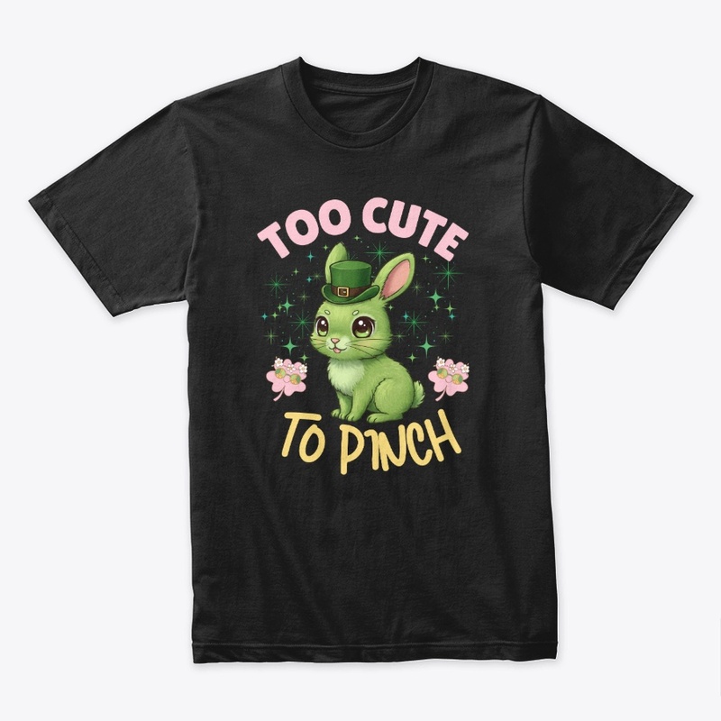 Too Cute To Pinch