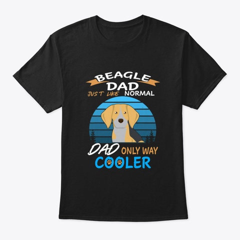 Dad   Beagle Dad Cooler (171) Black T-Shirt Front