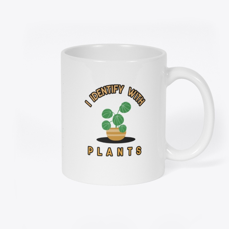 I Identify With Plants