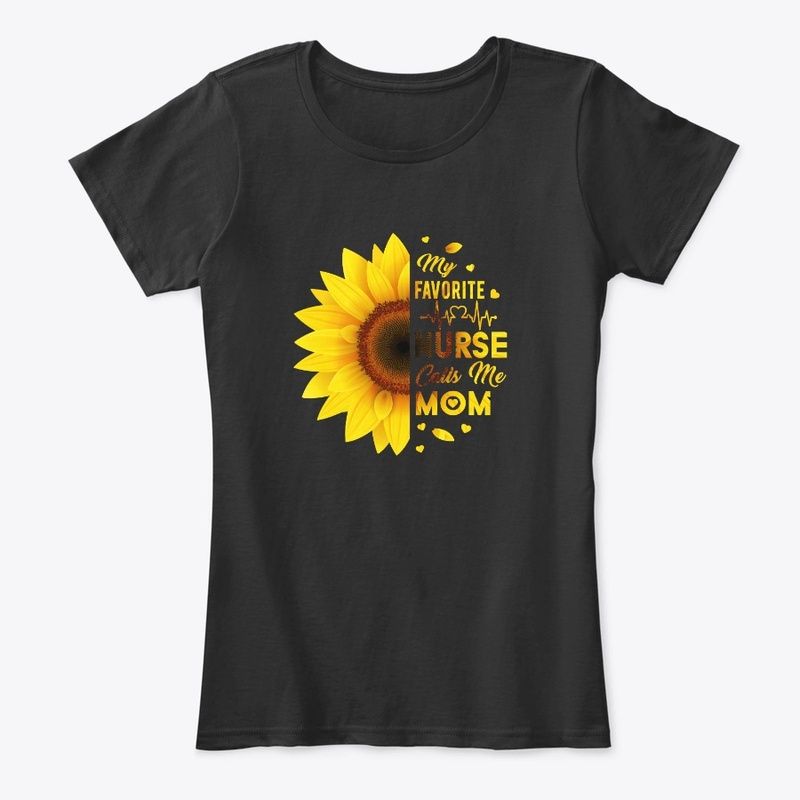 My Favorite Nurse Calls Me Mom T-shirts