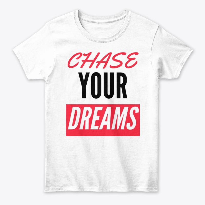 Chase Your Dreams