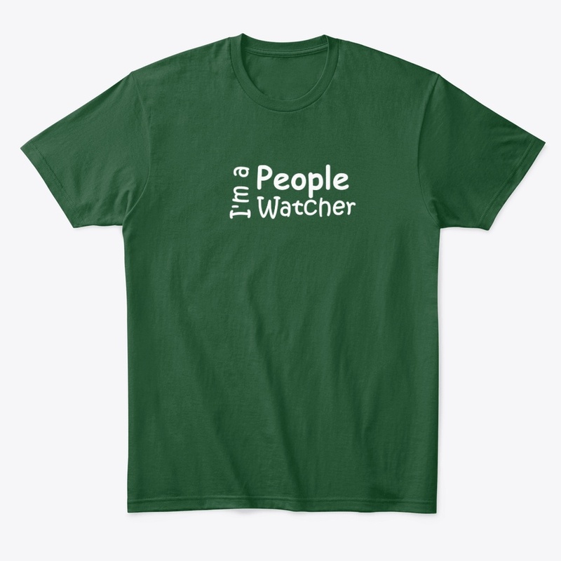 I'm a People Watcher Shirt